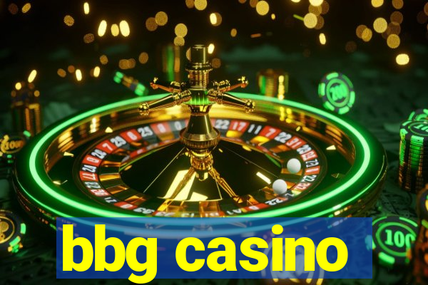 bbg casino